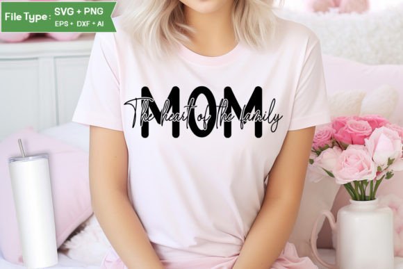 Embroidery Review: Mom the Heart of the Family SVG Cut Fil