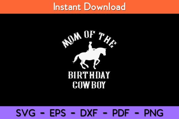 Mom of the Birthday Cowboy
