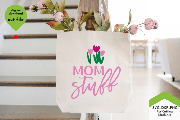 Mom Stuff: A Cheerful Design for Mother’s Day Projects