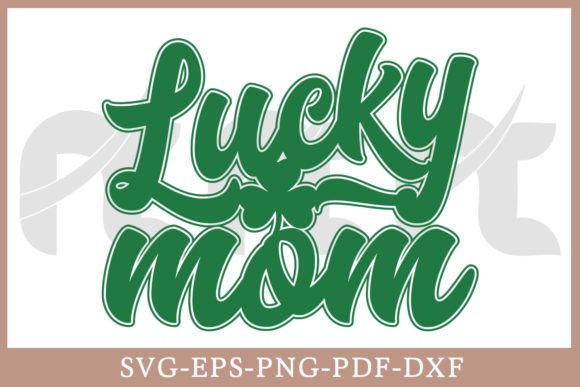 Reviewing the Lucky Mom St Patrick's Day Gift Design